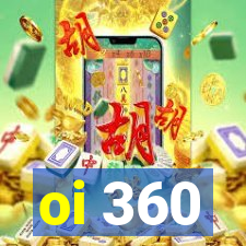 oi 360